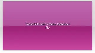 Yocto SDK with cmake toolchain file