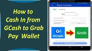 How to Cash in from GCash to Grab Pay Wallet || How to Send Money from GCash to Grab Pay Wallet