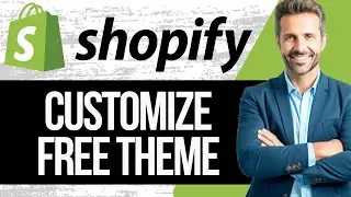 How to Customize Shopify Free Theme | Full Tutorial 2024