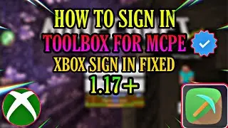 How To Sign In Toolbox 1.17 | Toolbox For MCPE 1.17 Xbox Sign In fix | MCPE Toolbox Sign In Crash