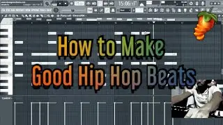 How to Make a Good Hip Hop Beat on FL Studio 20
