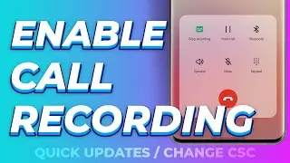 How to Change the CSC for FREE and Enable Call Recording in One UI 6 - Samsung Galaxy devices