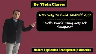 Jetpack Compose First App | What is Jetpack Compose | MAd Series | Dr Vipin Classes