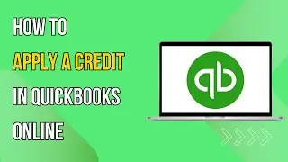 How To Apply a Credit In QuickBooks Online