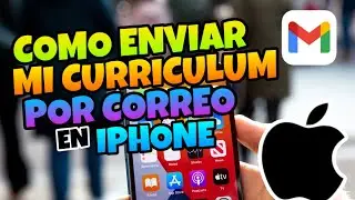 👉 Como ENVIAR Mi CURRICULUM por CORREO [Gmail] en IPHONE 🔥