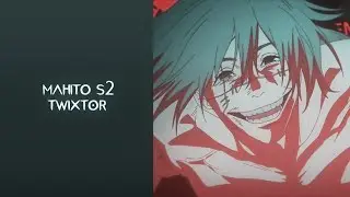 Mahito S2 Twixtor Clips