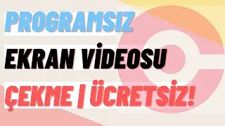 Programsız Ekran Videosu Çekme | PC için & Ücretsiz!