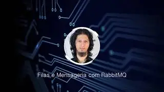 Filas e Mensageria com RabbitMQ - Daniel Archer