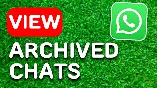 How to View Archived Chats on Whatsapp iPhone (2024) - Full Guide