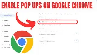 How To Enable Pop-Ups On Google Chrome Pc / Laptop