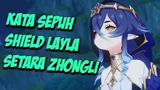 Shield Layla Setara Zhongli Kata Sepuh Mamat? afh iyh? - Genshin Impact Indonesia