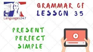 Grammar Practice - English Course Lesson 35 - English Grammar Explained. - Present Perfect Simple