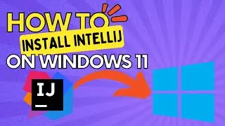 How to Install IntelliJ on Windows 11 - Step by Step Guide