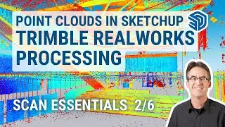 Point Clouds in SketchUp: Trimble Realworks Processing (Video 2/6)