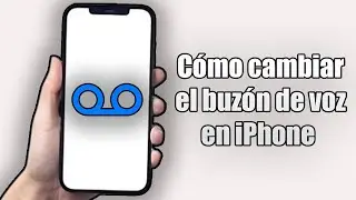 Cómo cambiar el buzón de voz en iPhone (2024)