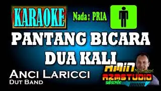 PANTANG BICARA DUA KALI || KARAOKE Nada PRIA