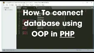 How to connect database using OOP in php and mysql