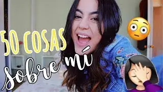 50 Facts about me - Miss Ojos