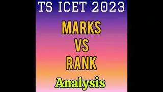 Ts ICET Narks vs Rank full Analysis|ts icet marks vs rank 2023🤯|ts icet 2023 cutoff analysis|ts icet