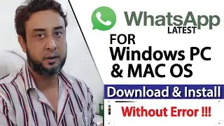 How to download & install WhatsApp in PC || WhatsApp for MAC & Windows Download & Install !!!