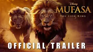 Live-Action Movie : Mufasa - The Lion King 2 | Official Trailer (2024) - Disney+