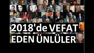 2018'de VEFAT EDEN SANATÇILARIN TAMAMI
