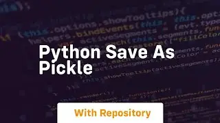 python save as pickle