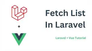 Fetch List In Laravel  | Laravel + Vue Tutorial  @knowledgethrusters ​