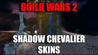 Guild Wars 2 -  Shadow Chevalier Skins Preview