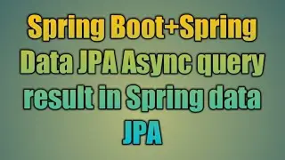 31.Async query result in Spring data JPA