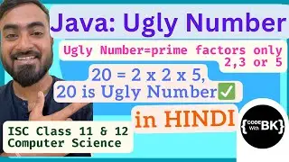 Ugly Number program in Java | Java coding in Hindi | ISC Class 11 Class 12 Computer Science