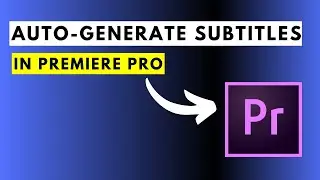 How to Automatically Transcribe and Add Subtitles to Video Using Premiere Pro's Speech to Text Tool
