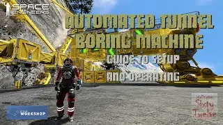 Automatic Tunnel Boring Machine - a guide for setup and operating (Space Engineers)