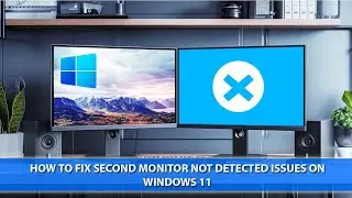 How to Fix Second Monitor Not Detected Issues on Windows | Second Monitor Not Detected Problem Solve