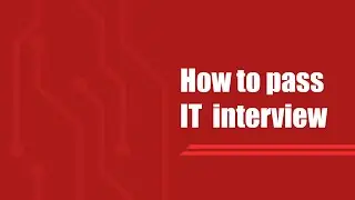 How to pass an IT interview