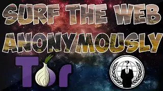 How To Surf The Web Anonymously Using Tor Browser