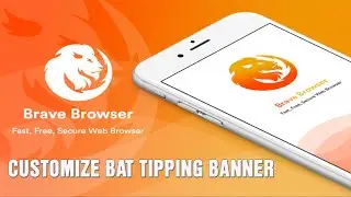 Brave Browser | Customize BAT Tipping Banner | Brave Creators