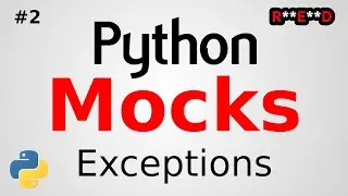 Intro to Python Mocks #2: Mocking Exceptions | Python tutorial