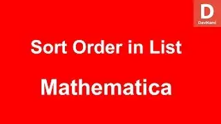 Mathematica Sort Order in List