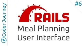 Learn Ruby on Rails - Part 6 - Meal Plan UI