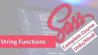 String Functions in SASS | SASS Tutorials in Urdu/Hindi