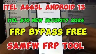 Itel A70 Android 13 (SPD T603) FRP Bypass New Sec 2024 | itel A665L Google Account Remove SamFw Tool