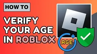 How to Verify Age on Roblox (2024 Guide)