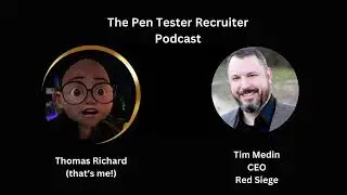 The Cyber Security Recruiter talks to Tim Medin, CEO of Red Siege