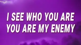 Tommee Profitt - I see who you are you are my enemy (Enemy) (Lyrics)