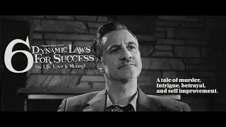 6 Dynamic Laws for Success (in Life, Love & Money) | Full Movie | Ross Partridge | Jennifer Lafleur