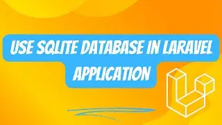 How to use SQlite database in a Laravel Application