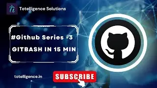 Git Bash and It's Setup in 15 Min || Totelligence Solutions