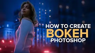 How to Create Night City BOKEH Effect in Photoshop