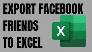 How to Export Facebook friends to CSV Excel